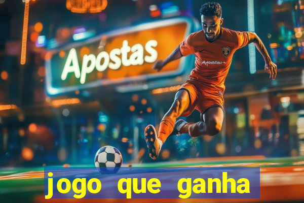 jogo que ganha dinheiro na internet